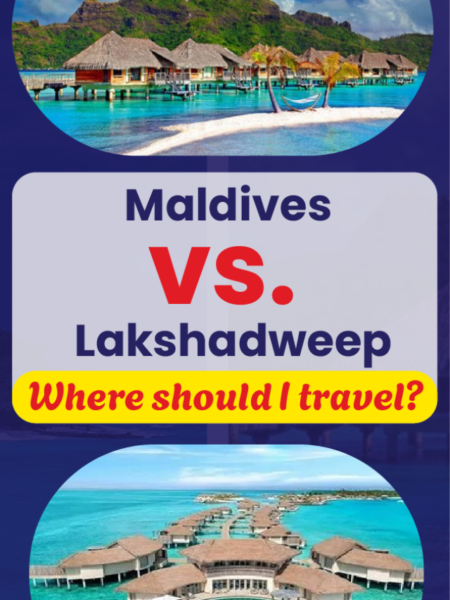 Maldives vs. Lakshadweep island vacation