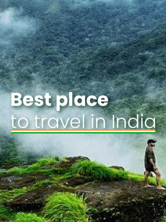 Discover India’s Magic: Unveiling the Best Places to Travel in 2024